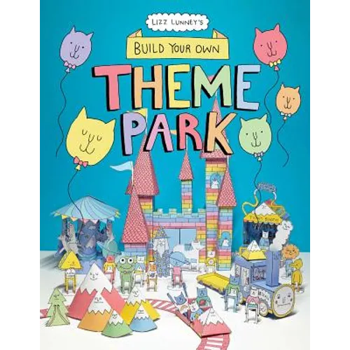 Build Your Own Theme Park: A Paper Cut-Out Book - Paperback