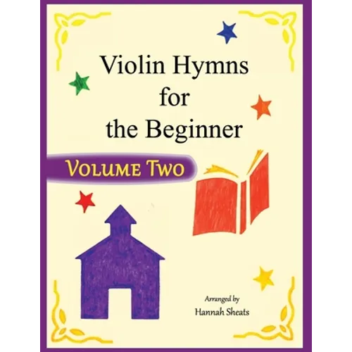 Violin Hymns for the Beginner (Volume 2) - Paperback