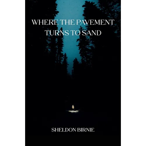 Where the Pavement Turns to Sand - Paperback