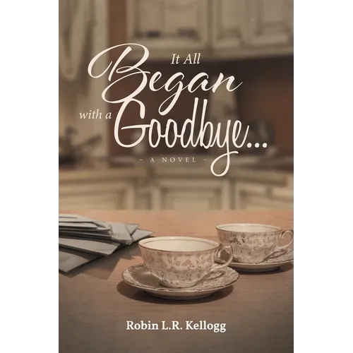 It All Began with a Goodbye... - Paperback