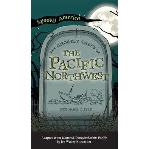 Ghostly Tales of the Pacific Northwest - Hardcover
