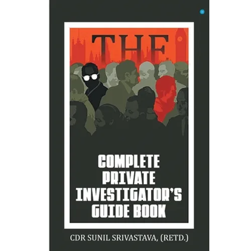The Complete Private Investigator's Guide Book - Paperback