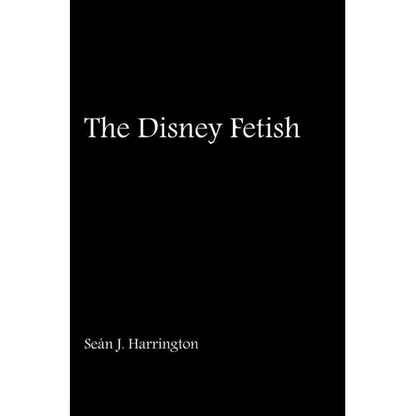The Disney Fetish - Paperback