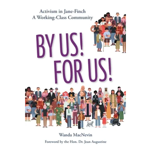 By Us! For Us!: Activism in Jane-Finch A Working Class Community - Paperback