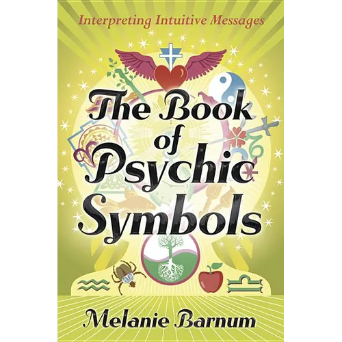 The Book of Psychic Symbols: Interpreting Intuitive Messages - Paperback