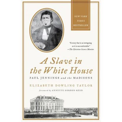 A Slave in the White House: Paul Jennings and the Madisons - Paperback