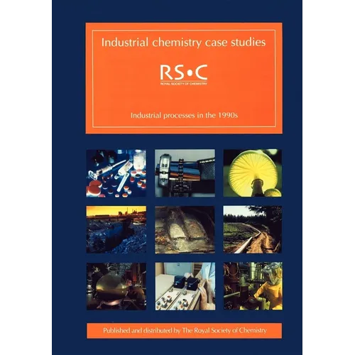 Industrial Chemistry Case Studies: Industrial Processes in the 1990s - Paperback