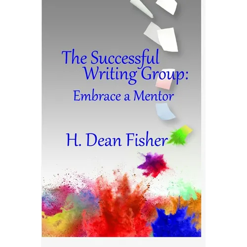The Successful Writing Group: Embrace a Mentor - Paperback