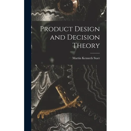 Product Design and Decision Theory - Hardcover