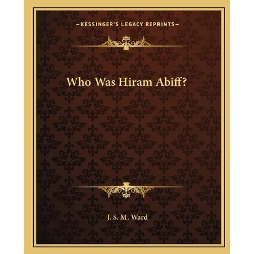Who Was Hiram Abiff? - Paperback