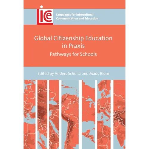 Global Citizenship Education in PRAXIS: Pathways for Schools - Paperback