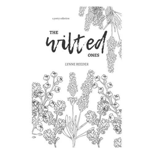 The Wilted Ones: a poetry collection - Paperback