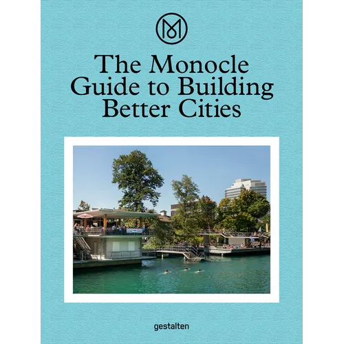 The Monocle Guide to Building Better Cities - Hardcover