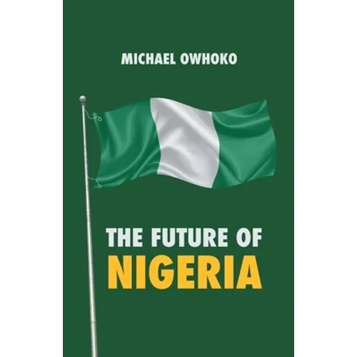 The Future of Nigeria - Paperback