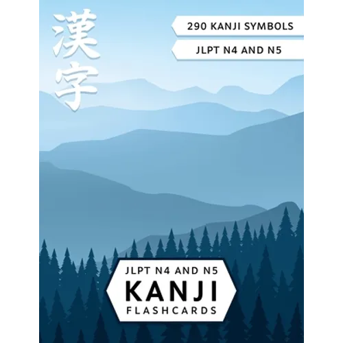 JLPT N4 and N5 Kanji Flash Cards: Learn Japanese Kanji with Cut-out Flash Cards - Paperback