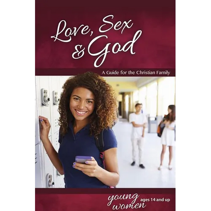 Love, Sex & God: For Young Women Ages 14 and Up - Learning about Sex - Paperback