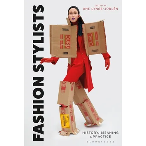 Fashion Stylists: History, Meaning and Practice - Paperback