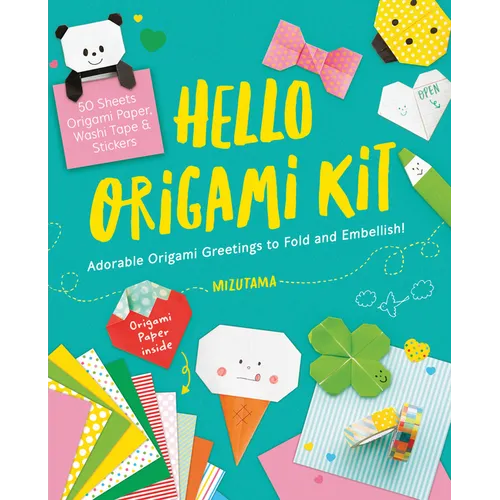 Hello Origami Kit: Adorable Origami Greetings to Fold and Embellish, Includes Paper, Washi Tape & Stickers - Paperback