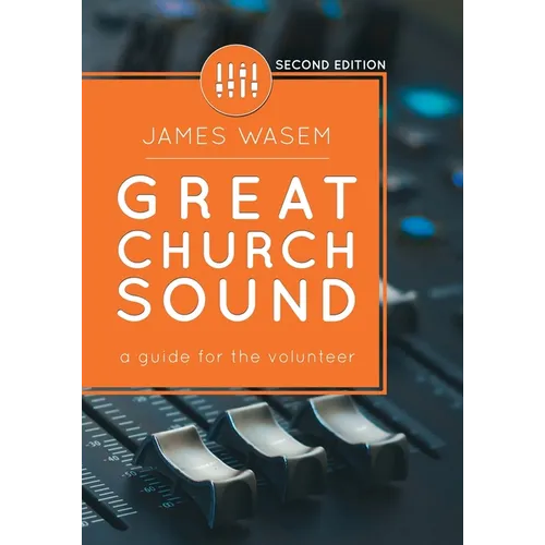 Great Church Sound: a guide for the volunteer - Paperback