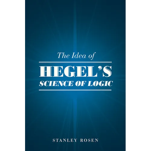 The Idea of Hegel's Science of Logic - Paperback
