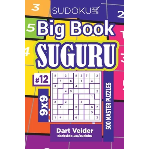 Sudoku Big Book Suguru - 500 Master Puzzles 9x9 (Volume 12) - Paperback
