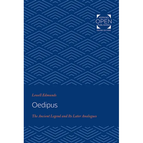 Oedipus: The Ancient Legend and Its Later Analogues - Paperback
