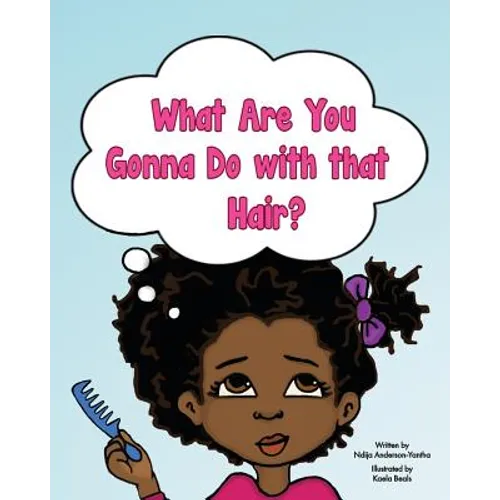 What Are You Gonna Do with that Hair? - Paperback