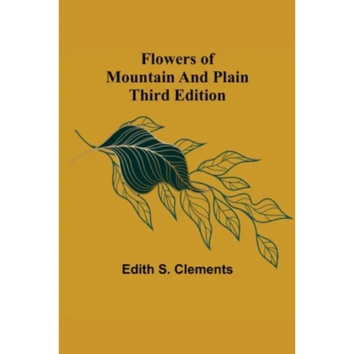 Flowers of Mountain and Plain Third Edition - Paperback