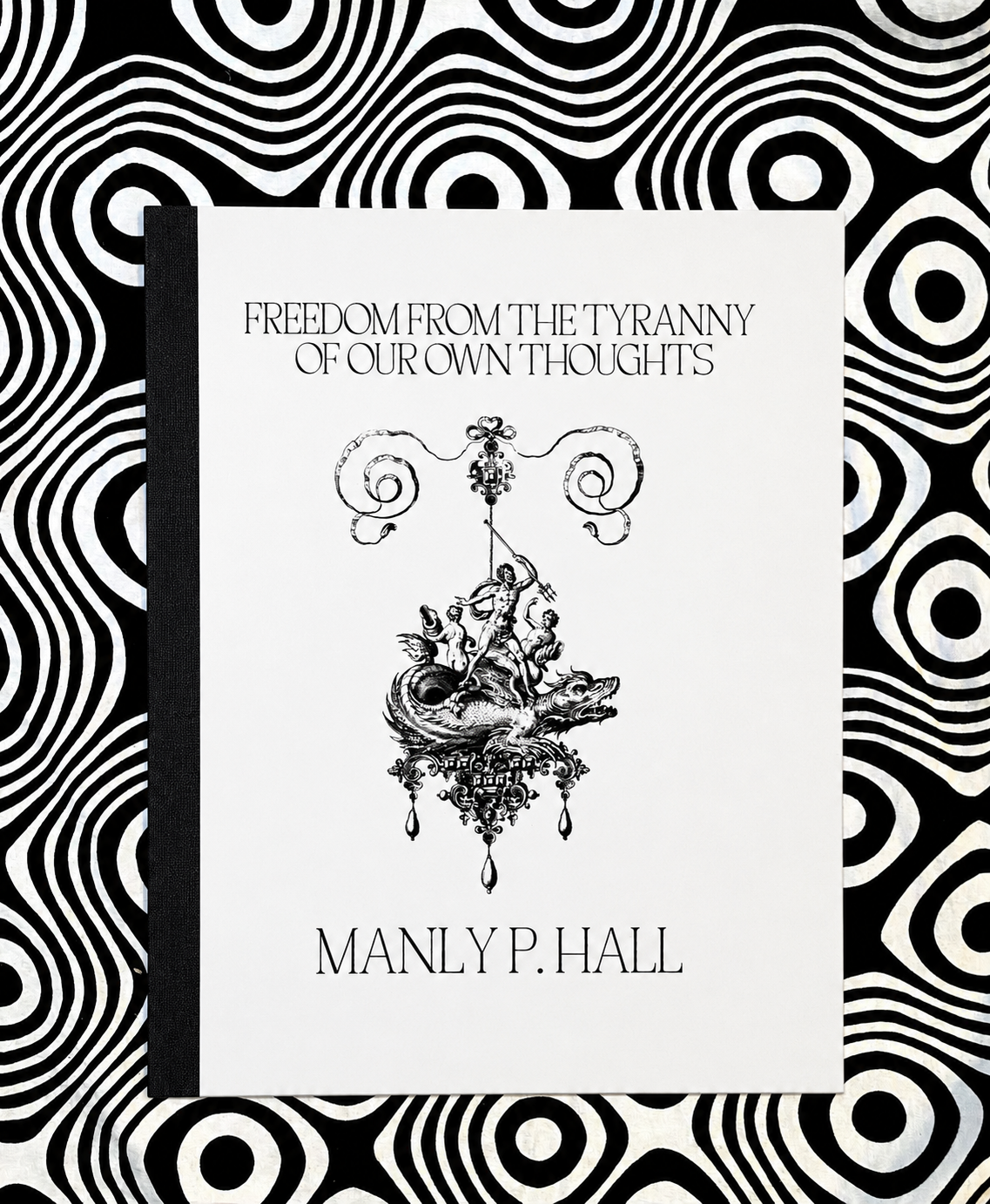 Freedom From the Tyranny of Our Own Thoughts — Manly P. Hall — Lecture Papers No. 19