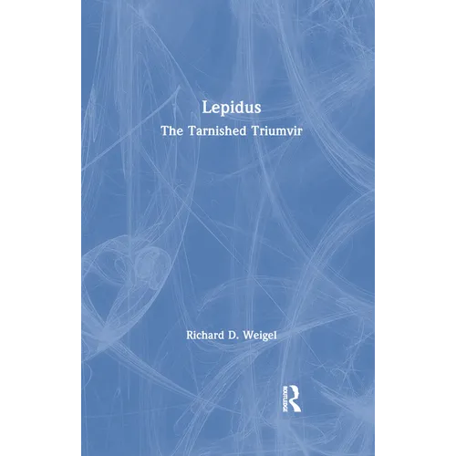 Lepidus: The Tarnished Triumvir - Paperback