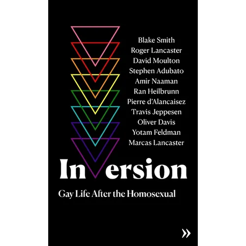 Inversion: Gay Life After the Homosexual - Paperback