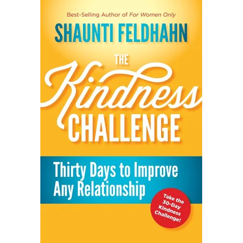 The Kindness Challenge: Thirty Days to Improve Any Relationship - Hardcover
