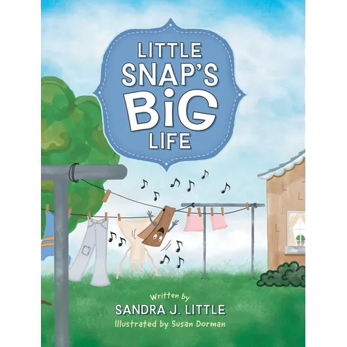 Little Snap's Big Life - Hardcover
