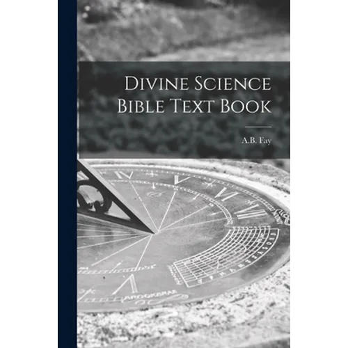 Divine Science Bible Text Book - Paperback