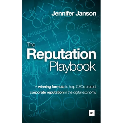 The Reputation Playbook: A Winning Formula to Help Ceos Protect Corporate Reputation in the Digital Economy - Paperback