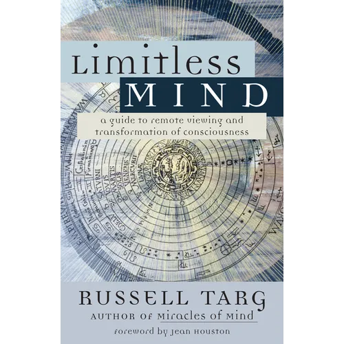Limitless Mind: A Guide to Remote Viewing and Transformation of Consciousness - Paperback
