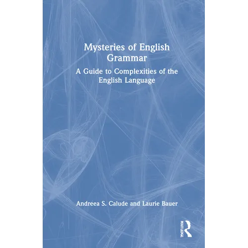 Mysteries of English Grammar: A Guide to Complexities of the English Language - Hardcover