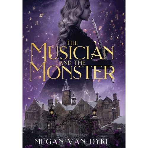 The Musician and the Monster: A gothic Beauty and the Beast retelling - Hardcover