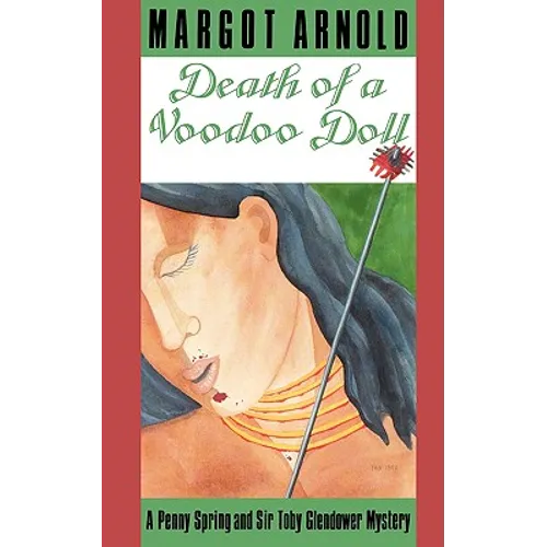 Death of a Voodoo Doll: A Penny Spring and Sir Toby Glendower Mystery - Paperback