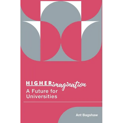 Higher Imagination: A Future for Universities - Paperback