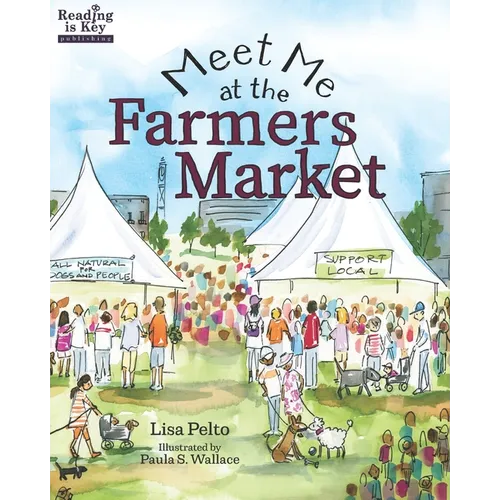 Meet Me at the Farmers Market / Nos vemos en el mercado de los granjeros: Bilingual Edition / English-Spanish - Paperback