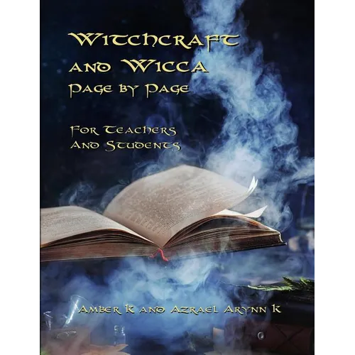 Witchcraft and Wicca Page by Page: For Teachers and Students - Paperback