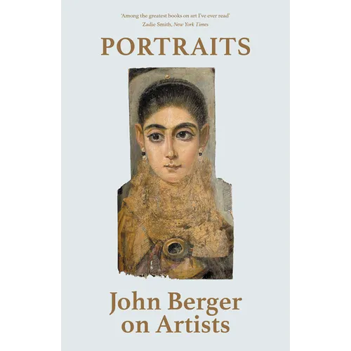 Portraits: John Berger on Artists - Paperback