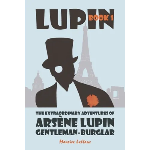 The Extraordinary Adventures of Arsène Lupin, Gentleman-Burglar - Paperback