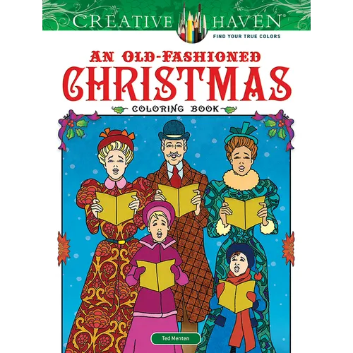 Creative Haven an Old-Fashioned Christmas Coloring Book - Paperback