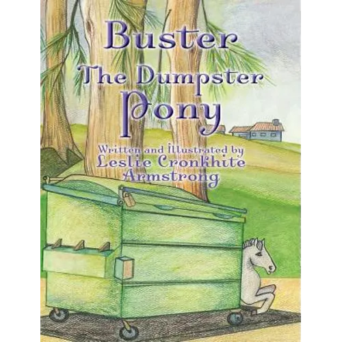 Buster the Dumpster Pony - Hardcover