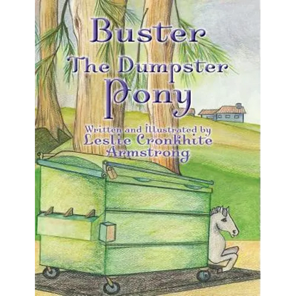 Buster the Dumpster Pony - Hardcover