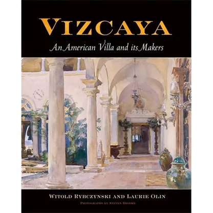 Vizcaya: An American Villa and Its Makers - Hardcover