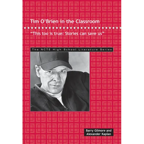 Tim O'Brien in the Classroom: This Too Is True: Stories Can Save Us. - Paperback