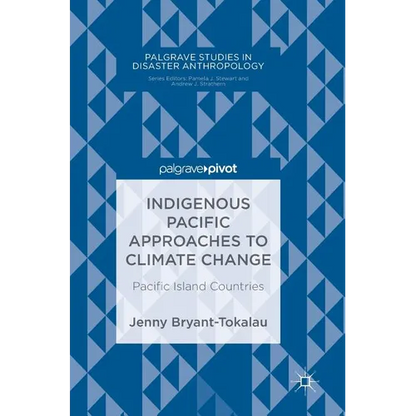 Indigenous Pacific Approaches to Climate Change: Pacific Island Countries - Hardcover